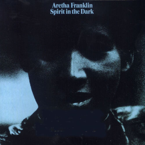 Spirit in the Dark by Aretha Franklin — album cover