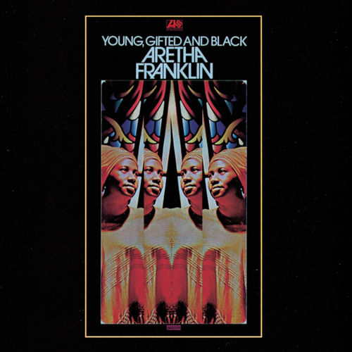Young, Gifted and Black by Aretha Franklin — album cover