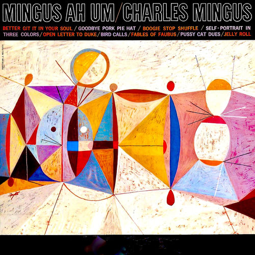 Mingus Ah Um by Charles Mingus — album cover