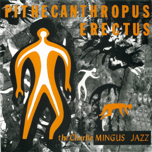 Pithecanthropus Erectus by Charles Mingus — album cover